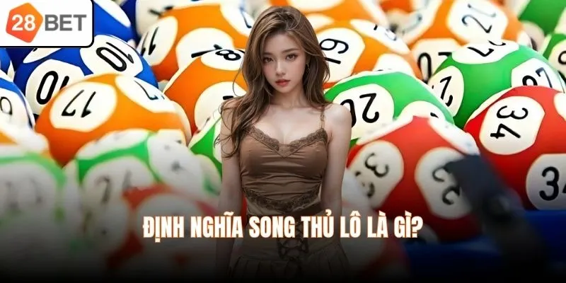 Định nghĩa song thủ lô là gì?