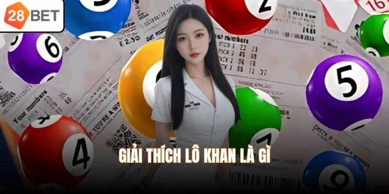 Giải thích lô khan là gì