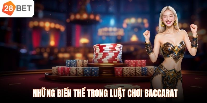 Những biến thể trong luật chơi baccarat