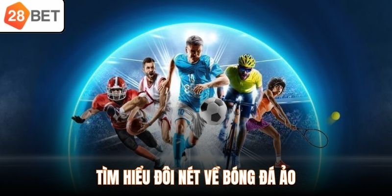 Tìm hiểu đôi nét về bóng đá ảo